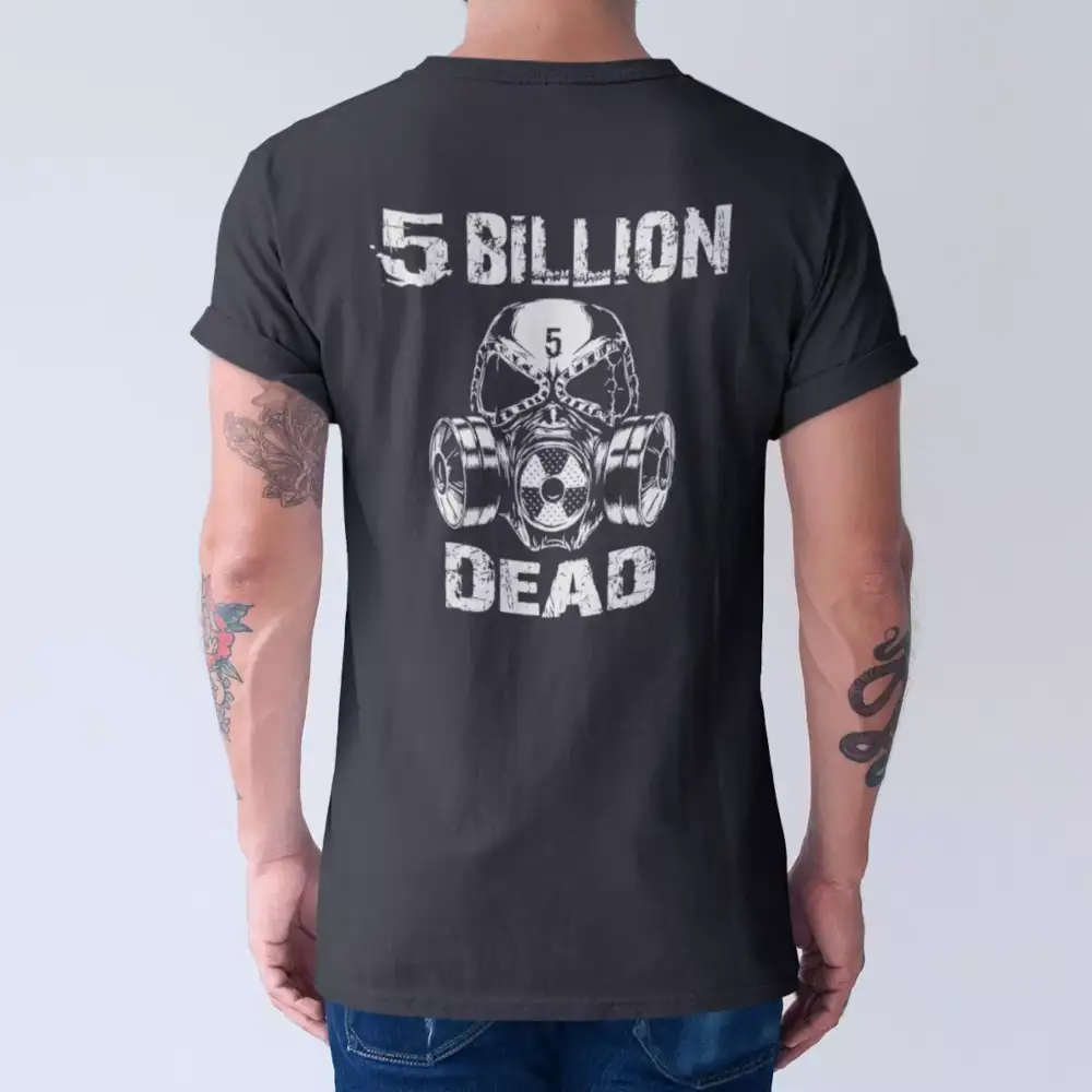 5 Billion Dead T-Shirt, 5 Billion Dead Logo Tee-Shirt - Image 3