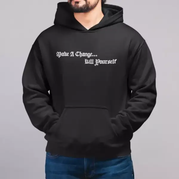 Make a Change Kill Yourself Hoodie, Make a Change Kill Yourself Logo Hooded Sweatshirt, Depressive Black Metal Merch - Image 2