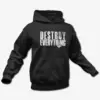 Destroy Everything Hoodie, Industrial Metal Merch